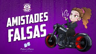 Psico y Psico Amistades Falsas [upl. by Ahsap514]