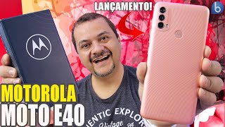 LANÇAMENTO MOTO E40 JÁ TÁ NA MÃO Unboxing e Impressões [upl. by Kaylee637]