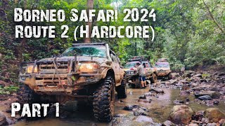 Borneo Safari 2024  Hardcore Route 2  Part 1 [upl. by Ecirum569]