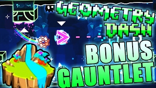 Geometry Dash BONUS GAUNTLET COMPLETE  COOL LEVELS [upl. by Towland610]