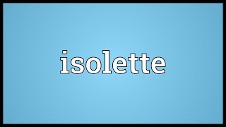 Isolette Meaning [upl. by Agni46]