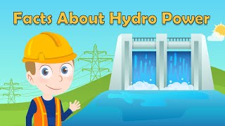 5 Cool Facts About Hydro Power for Kids  What is Hydro Power  How does Hydro Power Work  Hydro [upl. by Norat]