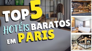 Top 5 hoteis BARATOS em PARIS [upl. by Atinnek]