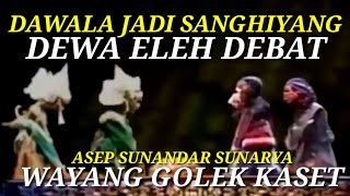 SUANTEN ASEP SUNANDAR SUNARYASANGHIYANG DANAR WILISWAYANG GOLEK VERSI KASET [upl. by Warfourd]