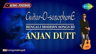 GuitarOSaxophone  Bengali Modern Songs  Ranjana Ami Aar Asbona  Anjan Dutt [upl. by Ditter]