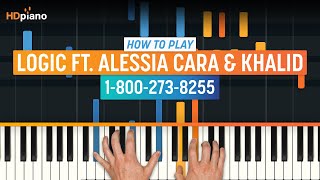 How to Play quot18002738255quot by Logic ft Alessia Cara amp Khalid  HDpiano Part 1 Piano Tutorial [upl. by Josephine804]