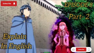 tsukimichi Moonlight Fantasy Season 2 Episode 8 Explain In English Part 2 [upl. by Tice]