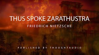 Thus Spoke Zarathustra by Friedrich Nietzsche  Full Audio Book [upl. by Lewap386]