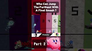 Who Can Make The Furthest Jump With A Final Smash  Part 2 [upl. by Ekalb]