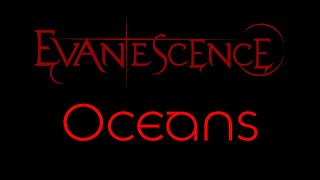 Evanescence  Oceans Lyrics Evanescence [upl. by Nillor790]