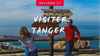 TOUR DU MAROC 🇲🇦 Ep 27  TANGER  من أعز المدن على قلبنا طنجة [upl. by Lasiaf]