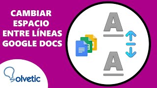 Cambiar Espacio entre líneas Google Docs ✔️ [upl. by Edgar763]