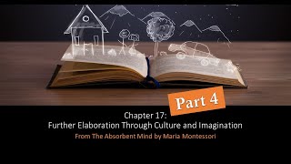 Chapter 17 Part 4  Sensorial and Math of The Absorbent Mind by Maria Montessori [upl. by Niboc]