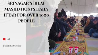 Srinagars Bilal Masjid hosts daily Iftar for over 1000 people [upl. by Zolner308]