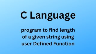 Length of a Given string using user defined function [upl. by Nagn299]