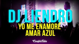 Yo Me Enamoré  Amar Azul DJ Liendro Remix [upl. by Tizes77]