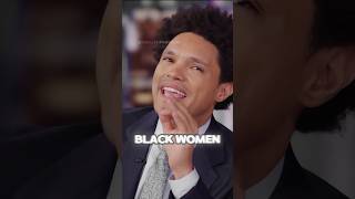 Trever Noah’s Special Shout For Black Women [upl. by Brooks558]