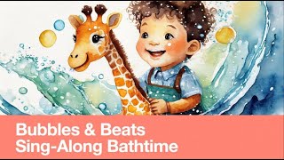 Bubbles amp Beats  A SingAlong Bathtime Song for Toddlers [upl. by Tull]