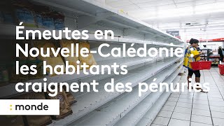 Émeutes en NouvelleCalédonie  les habitants craignent des pénuries de nourriture et de médicaments [upl. by Pomona]