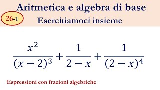 261 Espressioni con frazioni algebriche [upl. by Aikaz]