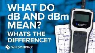 Whats The Difference Between dB and dBm  WilsonPro [upl. by Anizor]