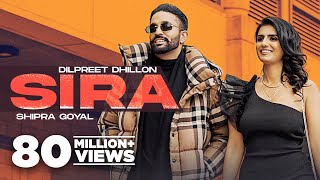 Sira Official Video Dilpreet Dhillon Ft Shipra Goyal  Desi Crew  Latest Punjabi Songs 2024 [upl. by Caresse]