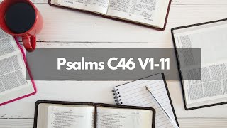 Bible Study  Psalms C46 V111 [upl. by Navek]