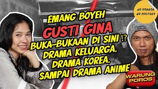 Pengakuan GustiGina Seutuhnya‼️Cerita Masa Kecil Sampai Pengalaman Tragis‼️warungporos [upl. by Saoj]