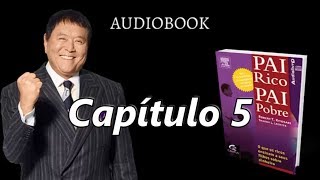 Pai rico Pai pobre  Audiobook  CAPÍTULO 5 [upl. by Annor]