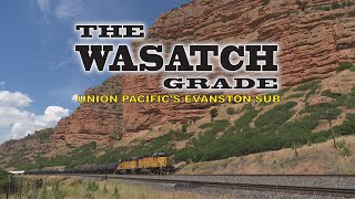 The Wasatch Grade Union Pacific Ogden UT to Green River WY [upl. by Nerrej]