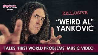 quotWeird Alquot Yankovic Talks First World Problems Video [upl. by Melas]