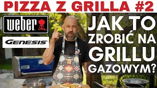 2 Pizza z grilla gazowego  Weber Genesis [upl. by Natanhoj80]