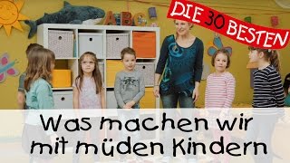 👩🏼 Was machen wir mit müden Kindern  Singen Tanzen und Bewegen  Kinderlieder [upl. by Drue]