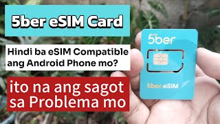 5ber eSIM Card  hindi ba eSIM compatible ang Phone mo ito ang kailangan mo [upl. by Ellata]