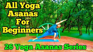 All Yoga Asanas For Beginners  26 Yoga Asanas For Beginners [upl. by Scott512]