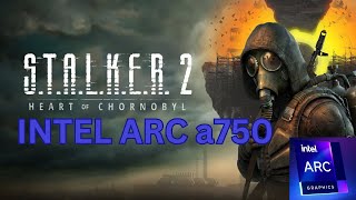 STALKER 2 HEART OF CHORNOBYL Intel ARC a750 1080p I High I Save in HDD stalker2p [upl. by Anilehcim]