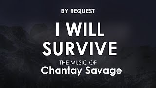 I Will Survive  Chantay Savage [upl. by Grethel]