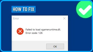 How to Fix Failed to Load Xgameruntimedll Error Code 126 in Windows 1011 [upl. by Chemar]