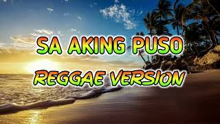 SA AKING PUSO  REGGAE REMIX  DJ SOYMIX [upl. by Fazeli188]