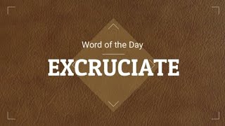 excruciate meaning and usage [upl. by Heddy170]