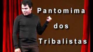 Pantomima dos Tribalistas  por Raul Franco [upl. by Caro951]