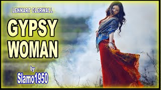 Lennart Clerwall  Gypsy Woman [upl. by Nairoc]