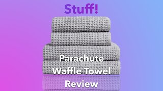 Parachute Waffle Towel Review  vs Imabari Citizenry [upl. by Aicirtak]