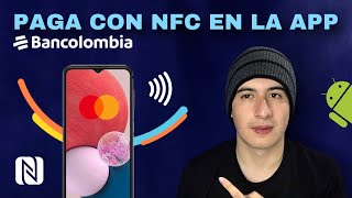 Paga con NFC en tu Android mediante la App Bancolombia [upl. by Annala]