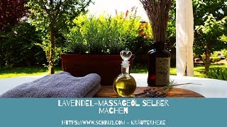 LAVENDEL  Massageöl  selbstgemacht [upl. by Ley]