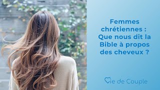 Femmes chrétiennes  les cheveux [upl. by Adnik]