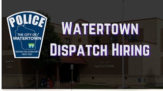 Watertown Police Department is hiring dispatchers  apply NOW [upl. by Meela]