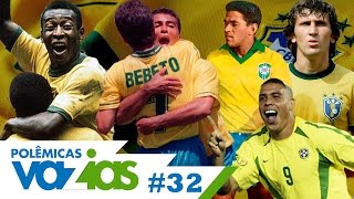 A MELHOR SELEÇÃO BRASILEIRA DA HISTÓRIA  POLÊMICAS VAZIAS 32 [upl. by Adnahsor]