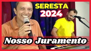 NOSSO JURAMENTO  Morais Moreno e Nino Guedes nos Teclados  Seresta 2024 [upl. by Oscar878]