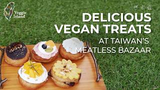 Meatless Bazaar Vegan Taiwanese Food Street Food and Pastries  Veggie Island [upl. by Asilram184]